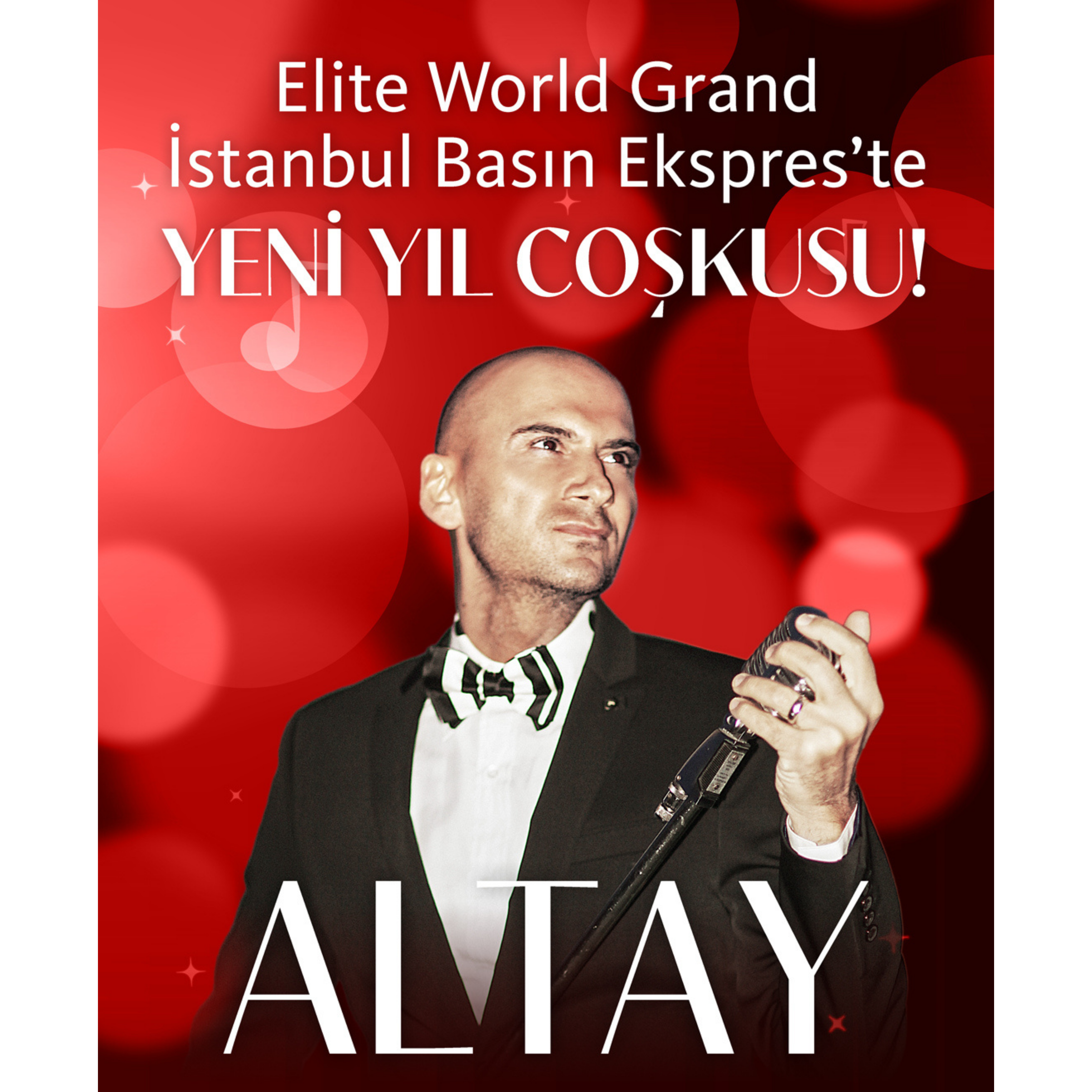 Elite World Grand İstanbul Basın Ekspres’te Yeni Yıl Eğlencesine Sanatçı Altay Eşlik Edecek