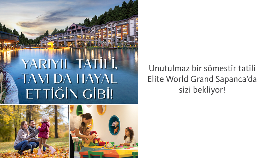 Elite World Grand Sapanca’da Yarıyıl Tatili Heyecanı