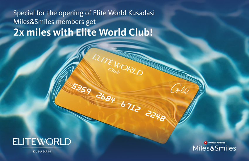 Special for the opening of Elite World Kusadasi  Miles&Smiles members get 2x miles with Elite World Club!